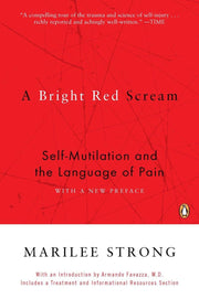 A Bright Red Scream: Self-Mutilation and the Language of Pain used book depot