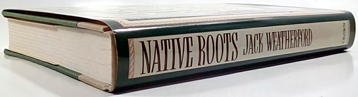 Native Roots: How the Indians Enriched America used book depot