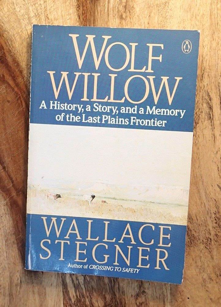 Wolf Willow: A History, a Story, and a Memory of the Last Plains Frontier used book depot