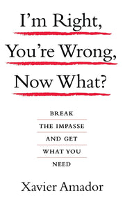 I'm Right, You're Wrong, Now What?: Break the Impasse and Get What You Need used book depot