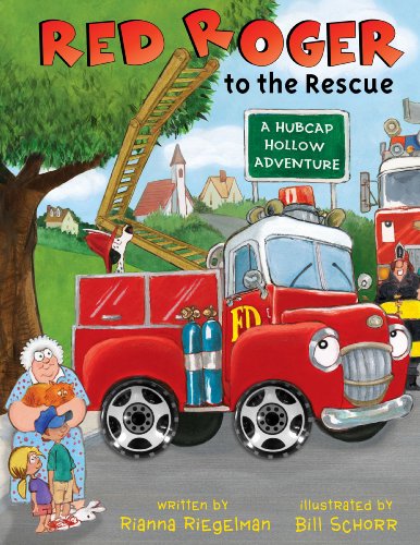 Red Roger to the Rescue [Hardcover] Riegelman, Rianna and Schorr, Bill