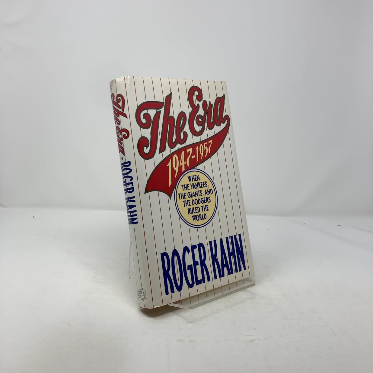 The Era: 1947-1957 When the Yankees, Giants, and Dodgers Ruled the World used book depot