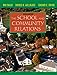 The School and Community Relations Bagin, Don; Gallagher, Donald R and Moore, Edward H