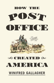 How the Post Office Created America: A History used book depot