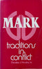 Mark: Traditions in Conflict