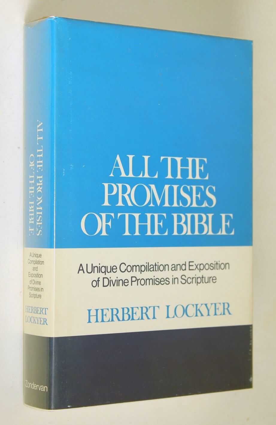 All the Promises of the Bible: A Unique Compilation and Exposition of Divine Promises in Scripture used book depot