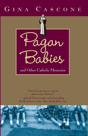 Pagan Babies: and Other Catholic Memories used book depot