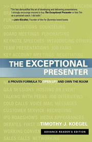 The Exceptional Presenter: A Proven Formula to Open Up and Own the Room used book depot