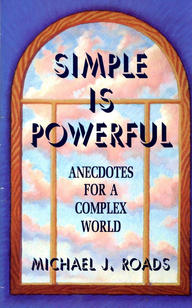 Simple Is Powerful: Anecdotes for a Complex World used book depot