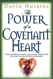 The Power of a Covenant Heart: "Then Jonathan Made a Covenant With David Because He Loved Him as Himself" used book depot