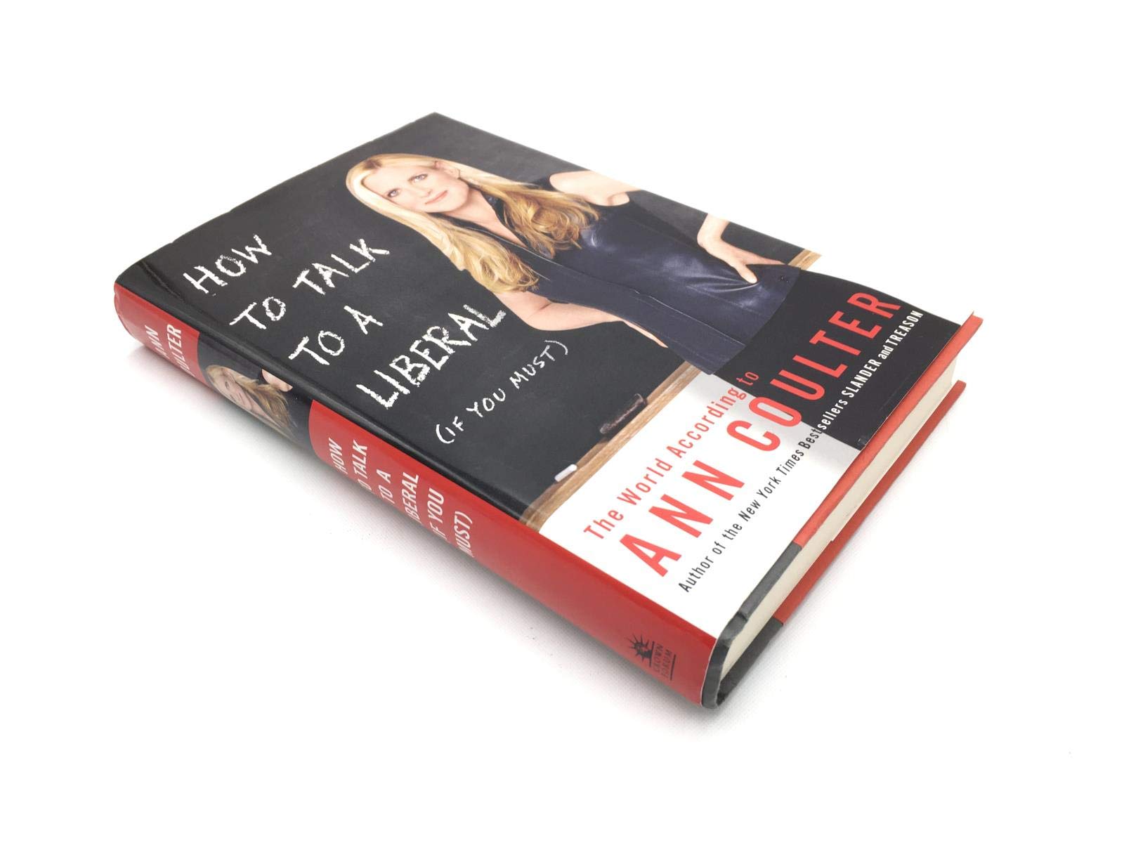 How to Talk to a Liberal (If You Must): The World According to Ann Coulter used book depot