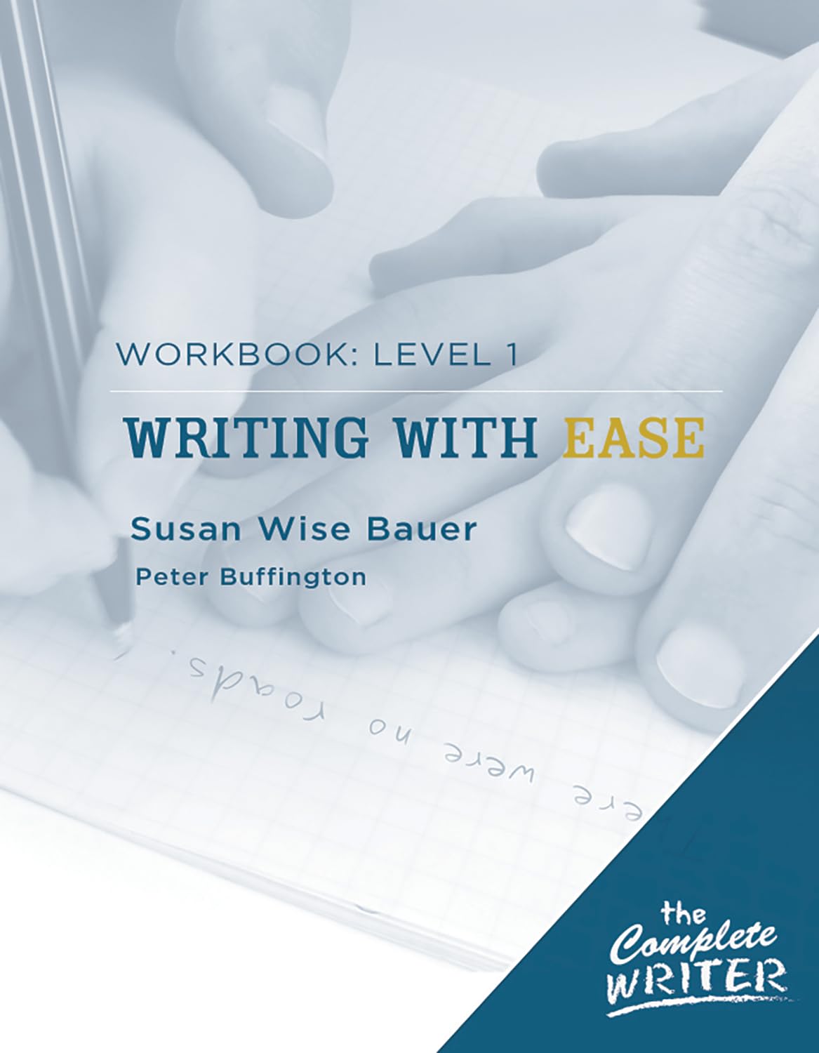 Writing with Ease: Level 1 Workbook (The Complete Writer) used book depot