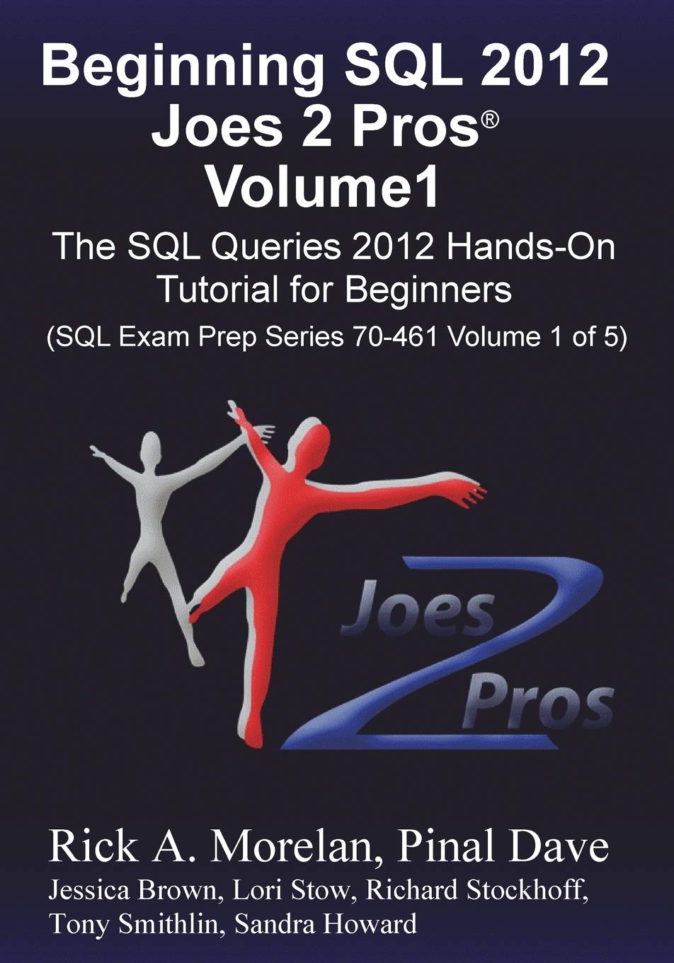 Beginning SQL 2012 Joes 2 Pros: The SQL Queries 2012 Hands-On Tutorial for Beginners (SQL Exam Prep Series) used book depot