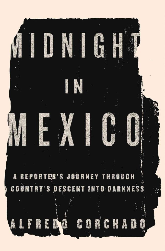 Midnight in Mexico: A Reporter s Journey Through a Country s Descent into Darkness used book depot