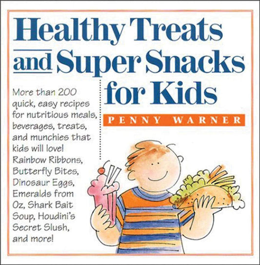 Healthy Treats and Super Snacks for Kids [Paperback] Penny Warner