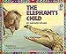 The Elephants Child Kipling, Rudyard and Cauley, Lorinda Bryan