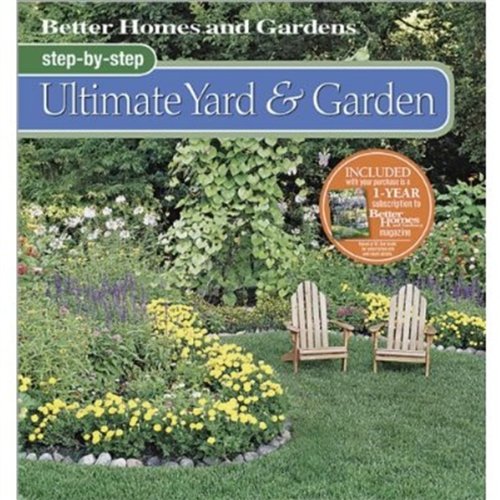 Better Homes and Gardens Step-by-Step Ultimate Yard & Garden (Better Homes and Gardens Gardening) used book depot