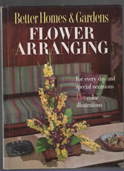 Better Homes & Gardens Flower Arranging : For Every Day and Special Occasions,115 Color Illustrations used book depot