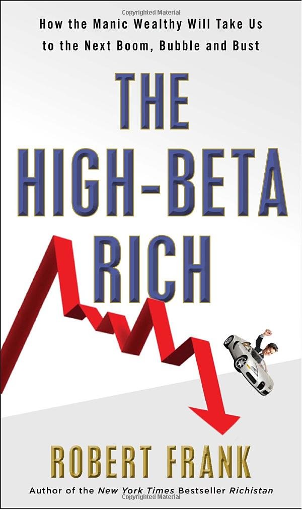 The High-Beta Rich: How the Manic Wealthy Will Take Us to the Next Boom, Bubble, and Bust used book depot