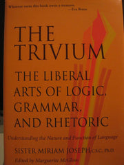 Trivium: The Liberal Arts of Logic, Grammar, and Rhetoric, Understanding the Nature and Function of used book depot
