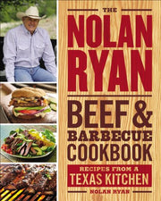 The Nolan Ryan Beef & Barbecue Cookbook: Recipes from a Texas Kitchen used book depot