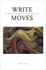 Write Moves: A Creative Writing Guide and Anthology