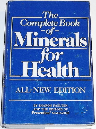 The Complete Book of Minerals for Health Faelten, Sharon