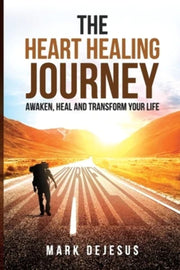 The Heart Healing Journey: Awaken, Heal and Transform Your Life used book depot