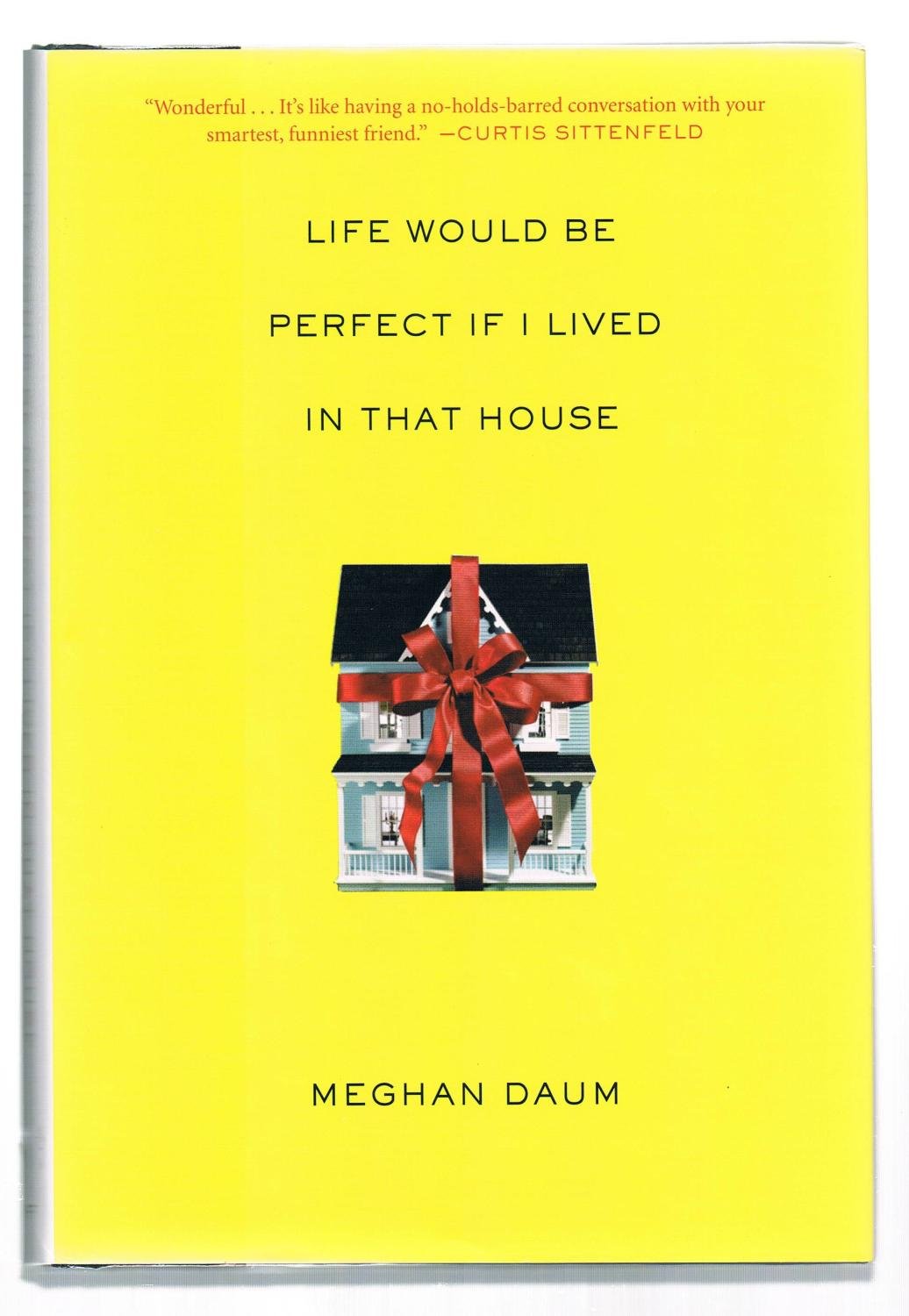 Life Would Be Perfect If I Lived in That House used book depot
