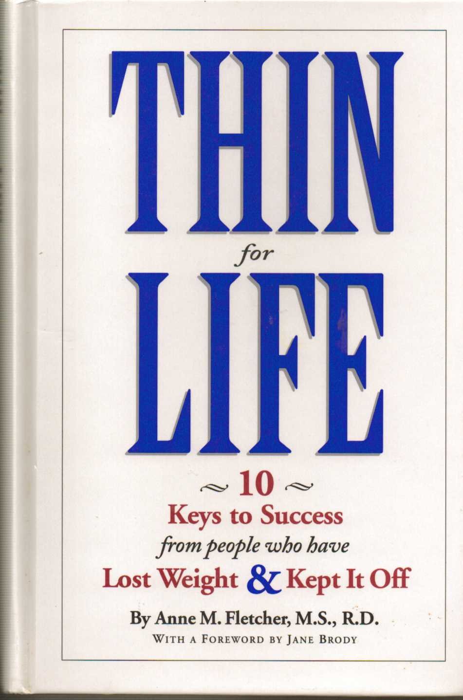 Thin for Life: 10 Keys to Success from People Who Have Lost Weight & Kept It Off used book depot