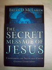 The Secret Message of Jesus: Uncovering the Truth That Could Change Everything used book depot