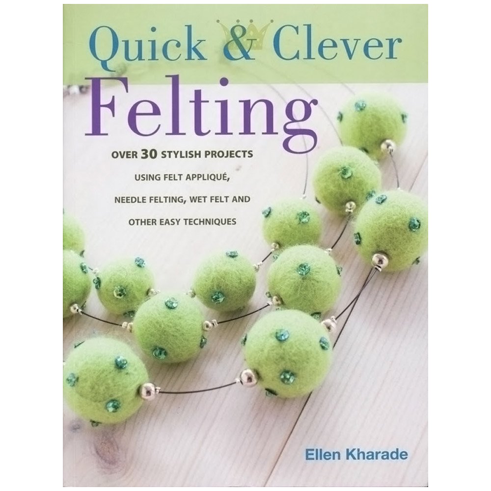 Quick And Clever Felting used book depot