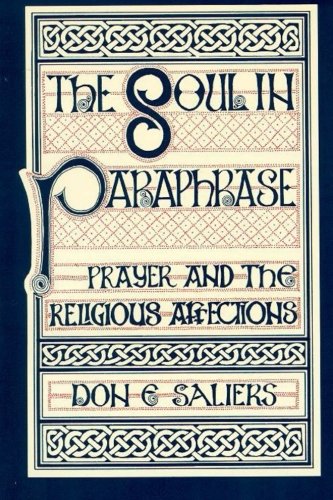 The Soul in Paraphrase: Prayer and the Religious Affections used book depot