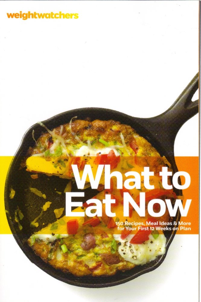 WEIGHT WATCHERS WHAT TO EAT NOW Cookbook 360 Plan Program Diet 240 Pages 150 Recipes