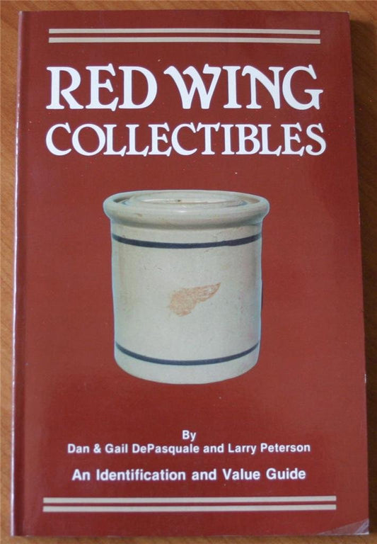 Red Wing Collectibles: An Identification and Value Guide