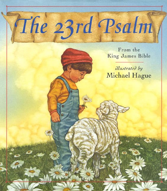 The 23rd Psalm: From the King James Bible used book depot