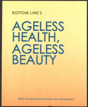 Bottom Line's Ageless Health, Ageless Beauty (2015) used book depot
