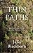 Thin Paths: Journeys in and Around an Italian Mountain Village [Hardcover] Julia Blackburn