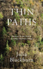 Thin Paths: Journeys in and Around an Italian Mountain Village [Hardcover] Julia Blackburn