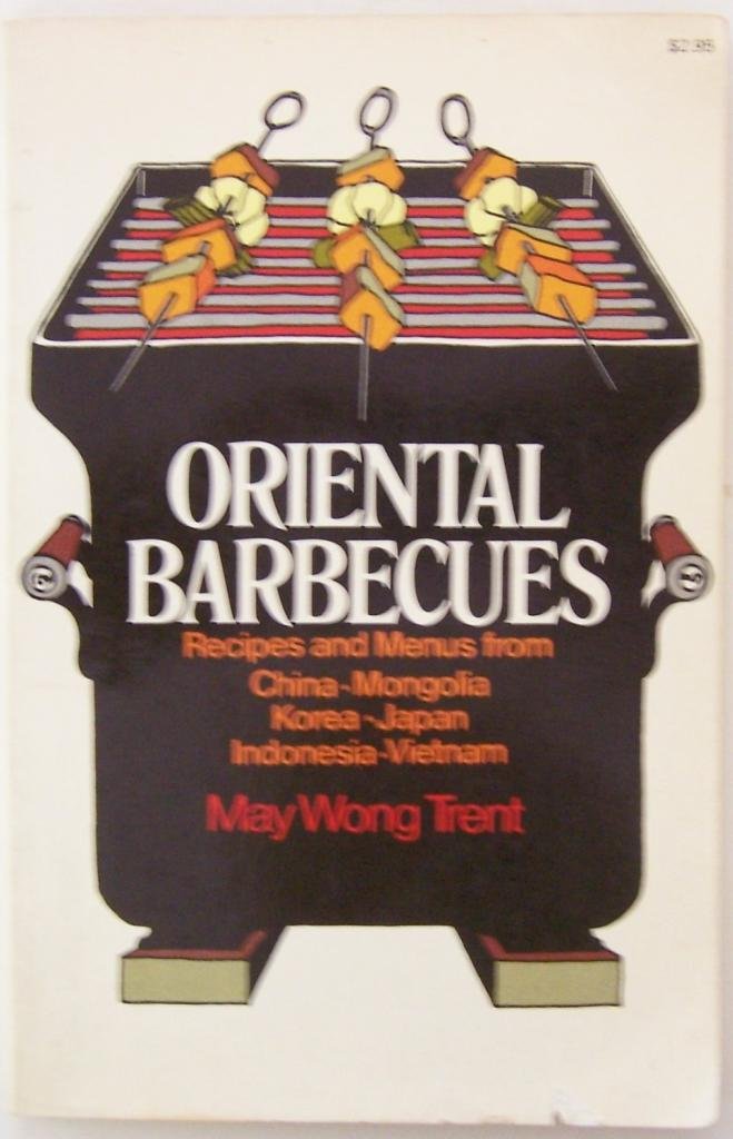 Oriental Barbecues: Recipes and Menus from Six Asian Countries used book depot