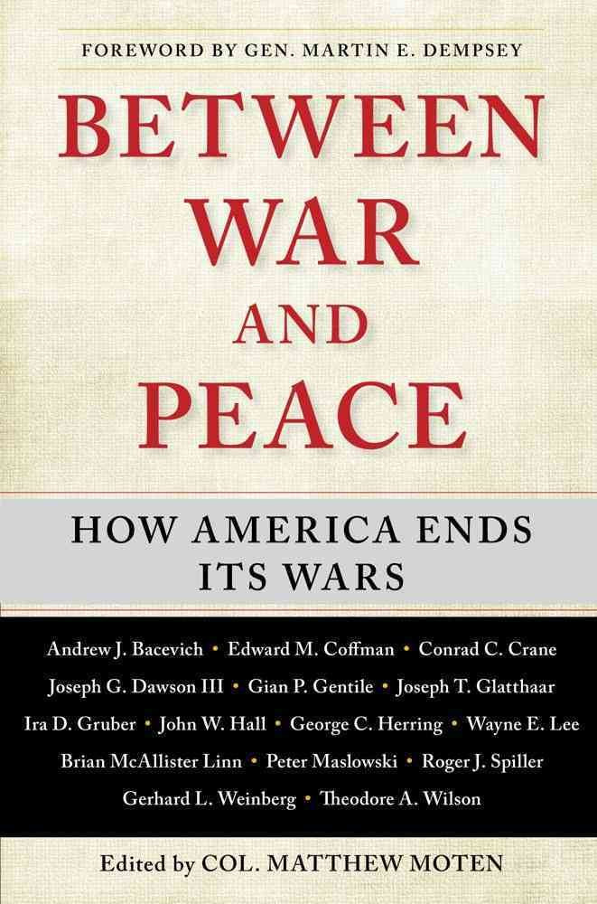 Between War and Peace: How America Ends Its Wars used book depot
