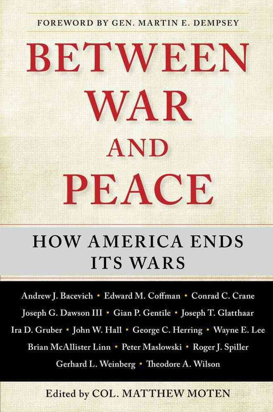 Between War and Peace: How America Ends Its Wars