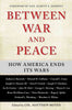 Between War and Peace: How America Ends Its Wars