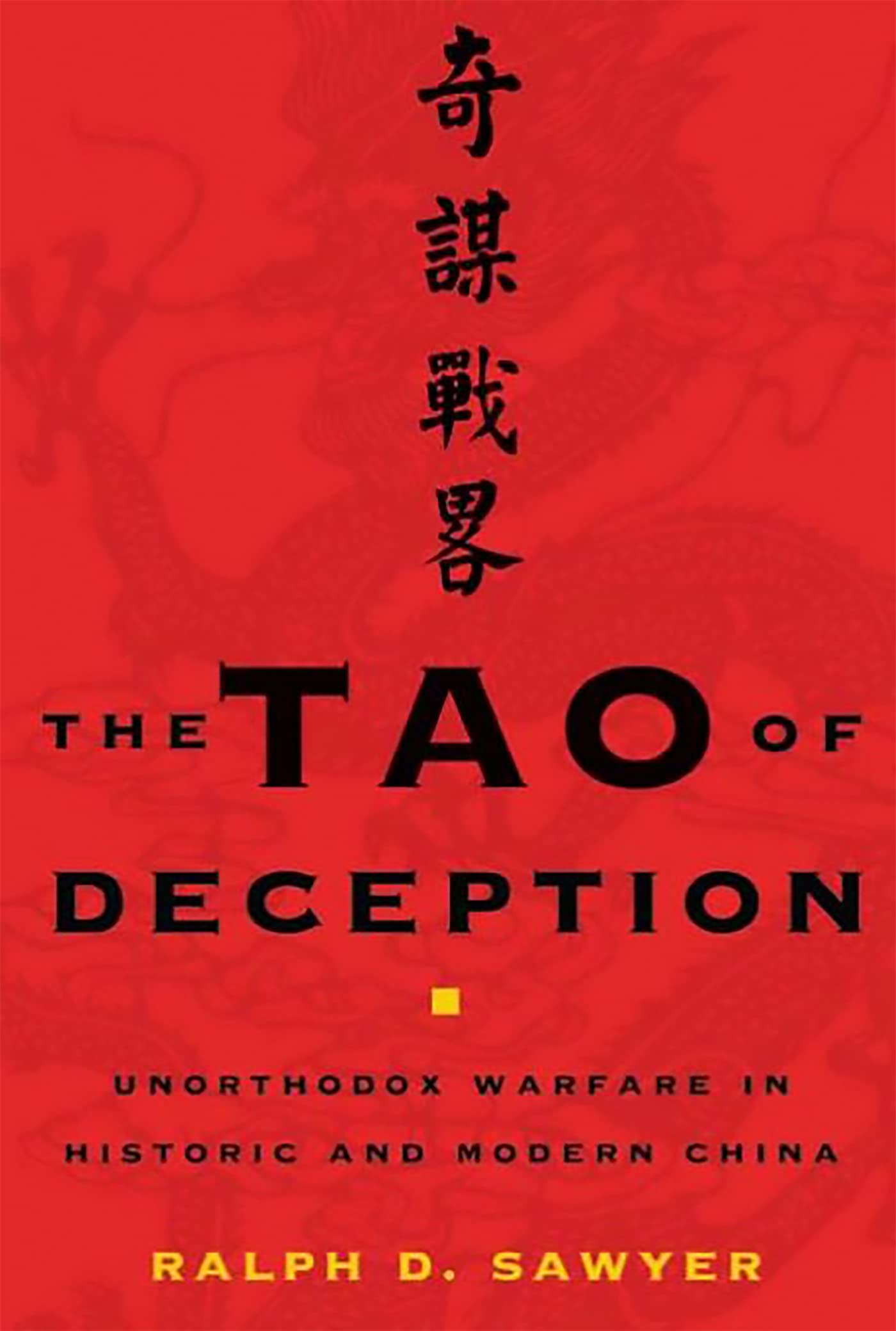 The Tao of Deception: Unorthodox Warfare in Historic and Modern China used book depot