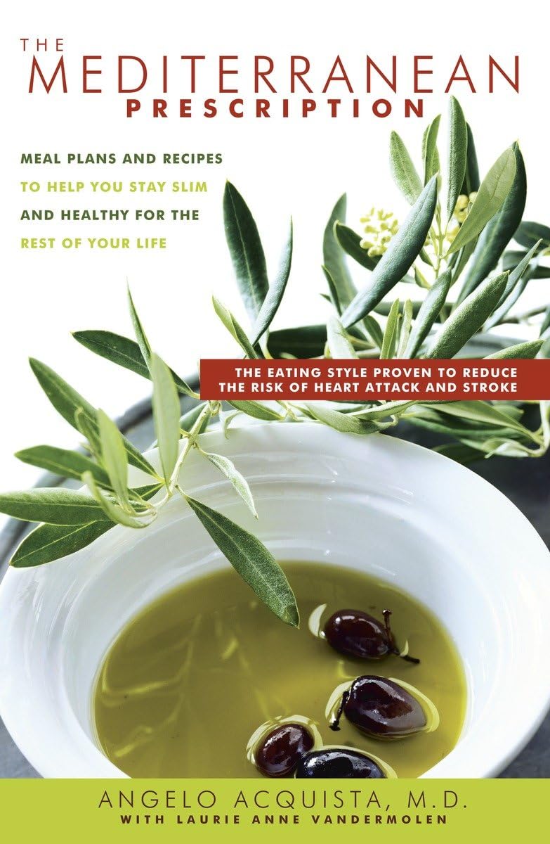 The Mediterranean Prescription: Meal Plans and Recipes to Help You Stay Slim and Healthy for the Rest of Your Life used book depot