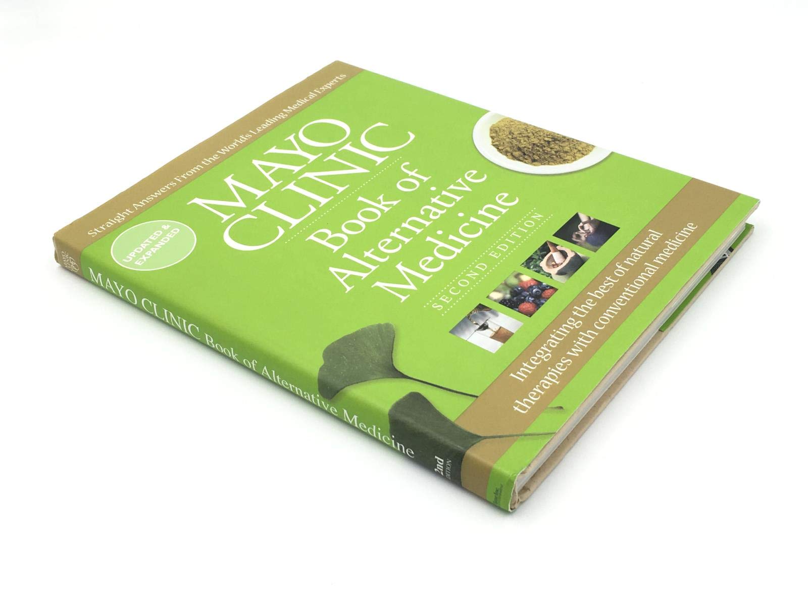 Mayo Clinic Book of Alternative Medicine, 2nd Edition (Updated and Expanded): Integrating the Best of Natural Therapies with Conventional Medicine