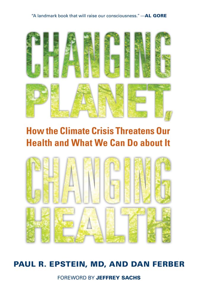 Changing Planet, Changing Health: How the Climate Crisis Threatens Our Health and What We Can Do about It used book depot