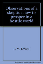 Observations of a skeptic: How to prosper in a hostile world used book depot