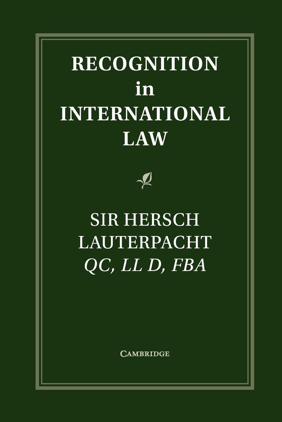 Recognition in International Law (Grotius Classic Reprint Series) used book depot