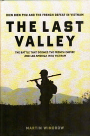 The Last Valley: Dien Bien Phu and the French Defeat in Vietnam used book depot